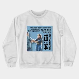 Proverbs 19:14 Crewneck Sweatshirt